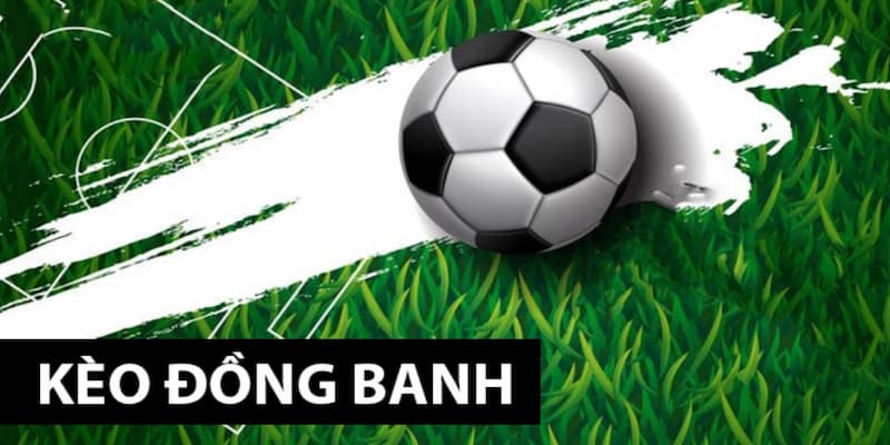 Kèo đồng banh 0.5